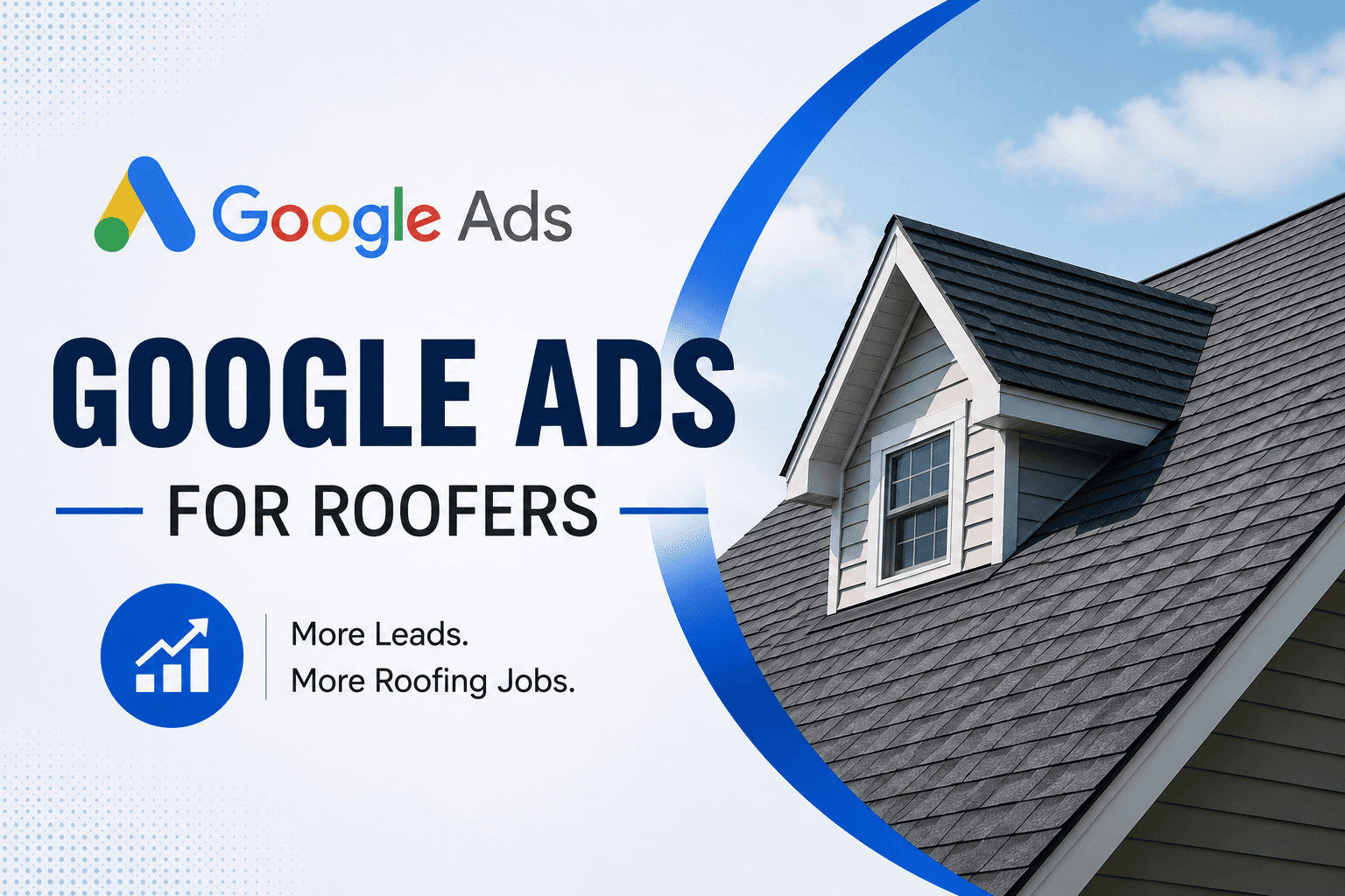 The Roofer’s Blueprint to Dominating Local Search: Mastering Google PPC Ads, Call & GMB Ads
