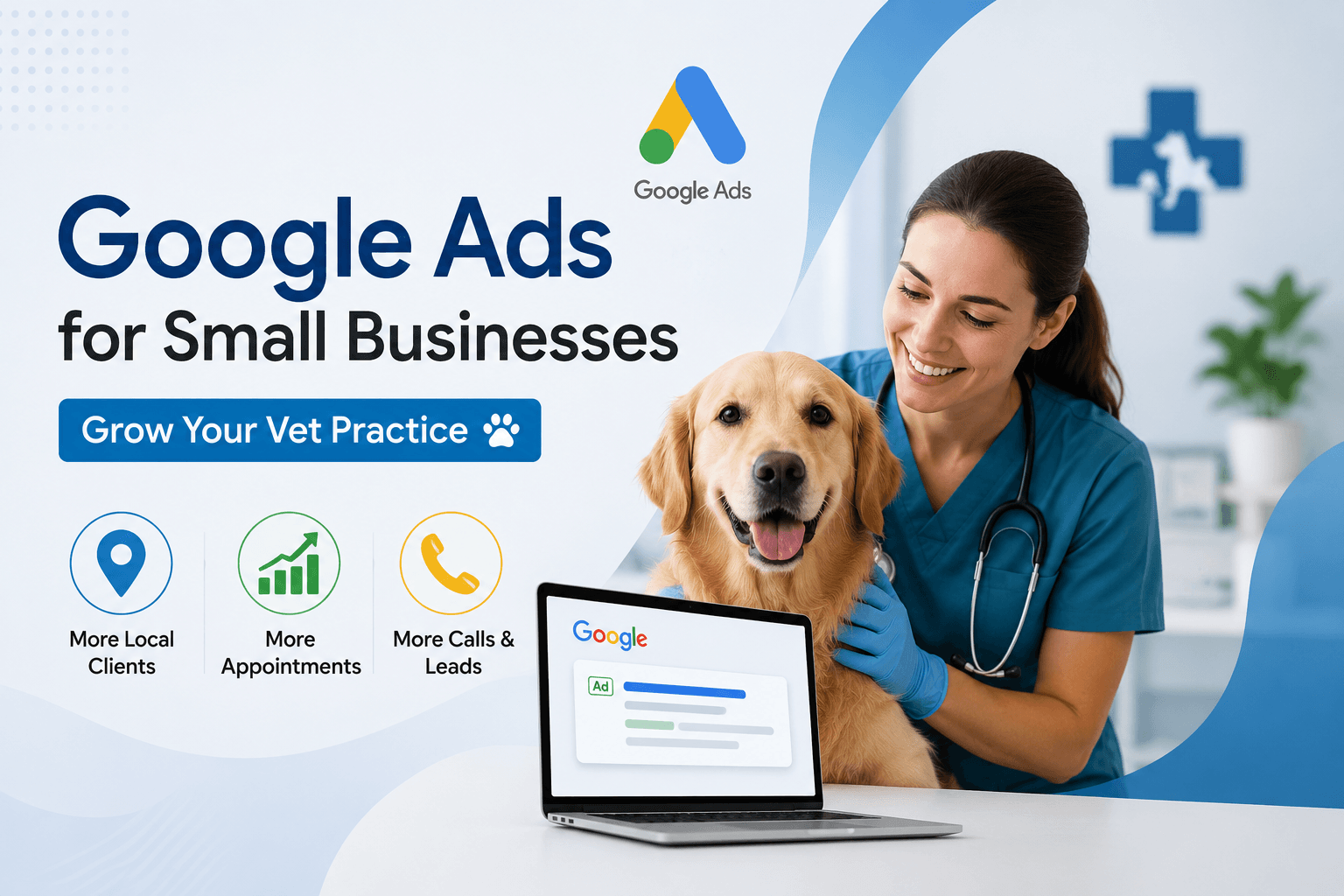 Google Ads for Small Businesses: Complete  Guide for Veterinary Clinics and VET Doctors